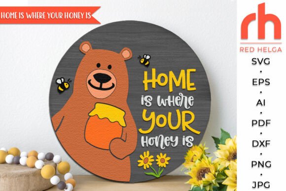 Download Home is Where Your Honey is SVG - Premium Resources