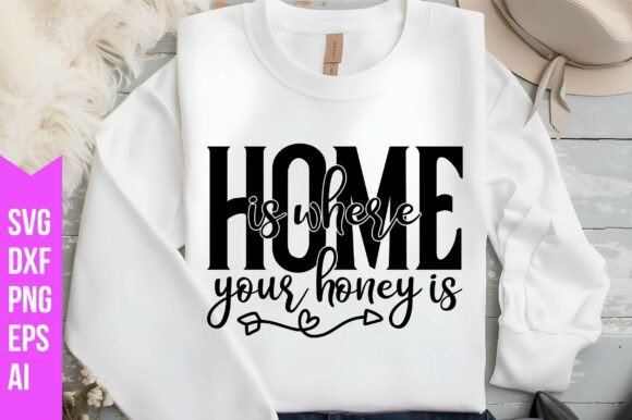 Download Home is Where Your Honey is Svg - Premium Resources