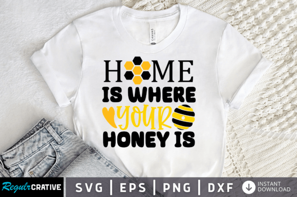 Download FREE Home is Where Your Honey is Svg - Premium Bundle